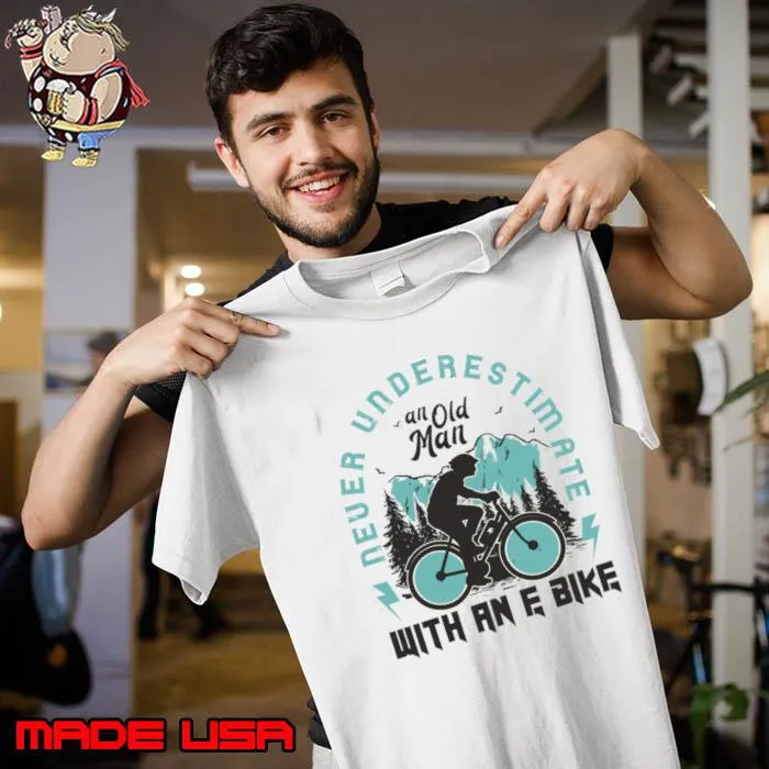Official never Underestimate an Old Man With an EBike T-Shirt Unisex