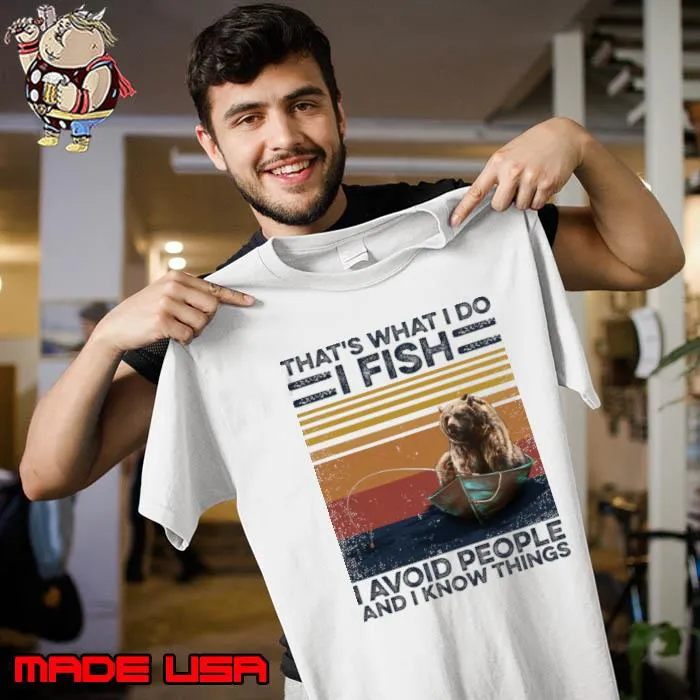 Official that's What Avoid People Know Things Vintage Fishing Bear I Fish And Avoid People T-Shirt Unisex