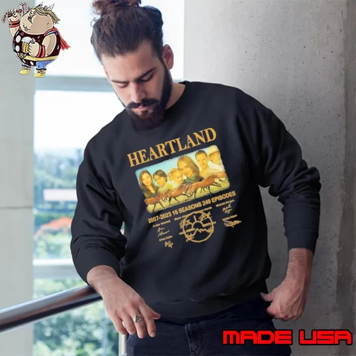 Premium heartland 2007 2023 16 seasons 249 episodes signature s Sweatshirt