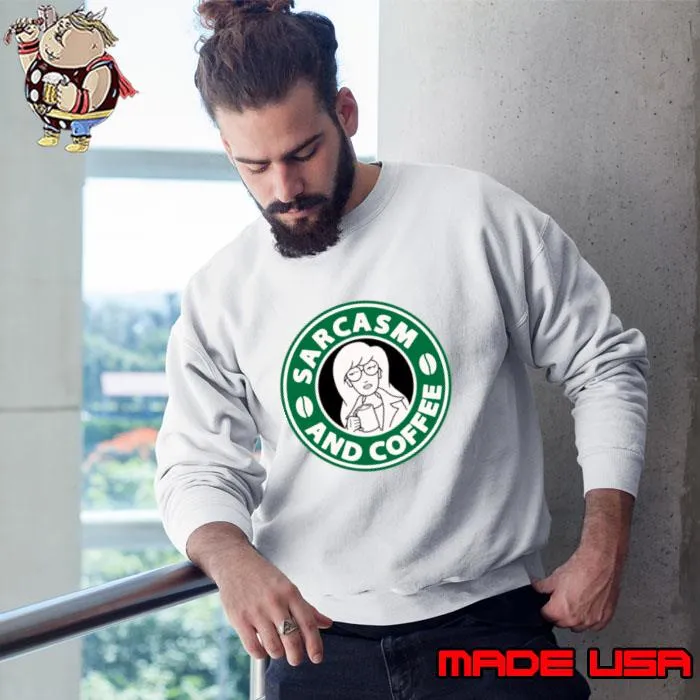 Sarcasm and coffee daria T-Shirt Sweatshirt