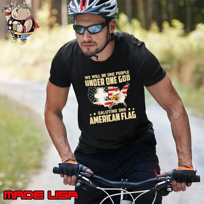 We Will Be One People Under One God Saluting One American Flag Eagle shirt