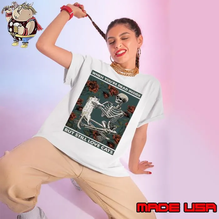 When You’re Dead Inside But Still Love Cats Skeleton Horse Shirt Ladies tee