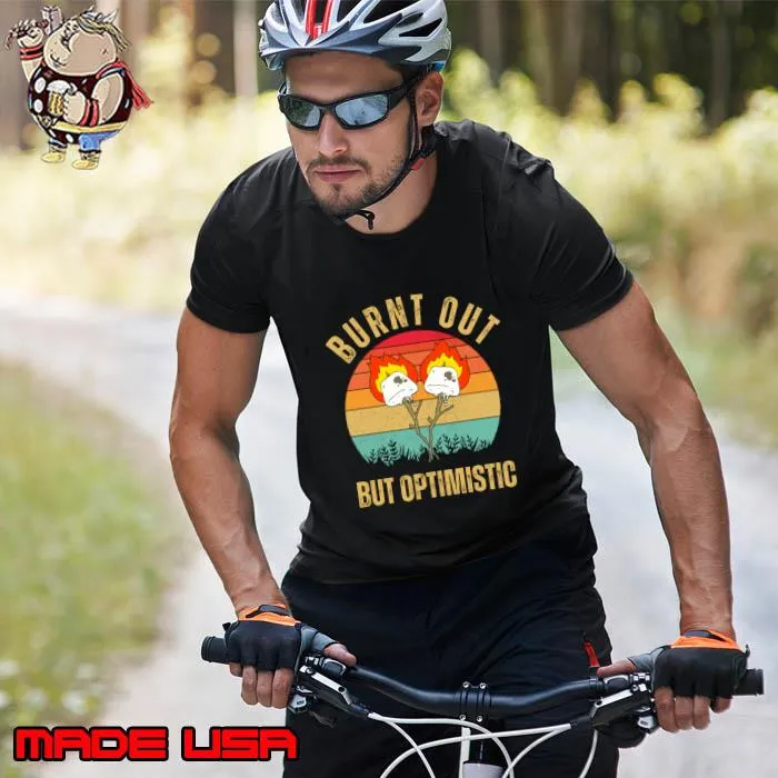 Burnt Out But Optimistic adventure Marshmallow Vintage Fire T-Shirt Unisex