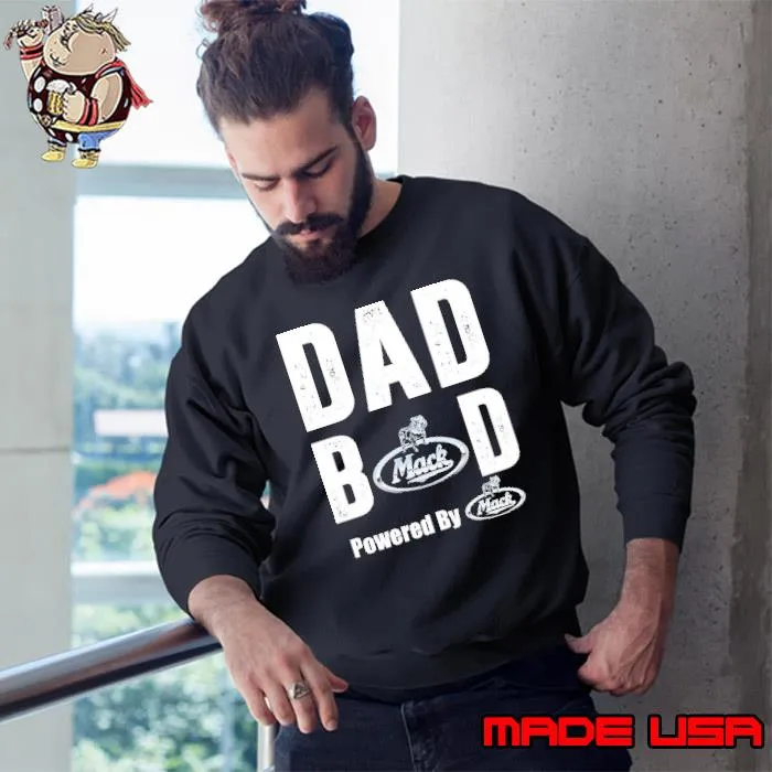 Dad Bod powered by Mack logo s Sweatshirt
