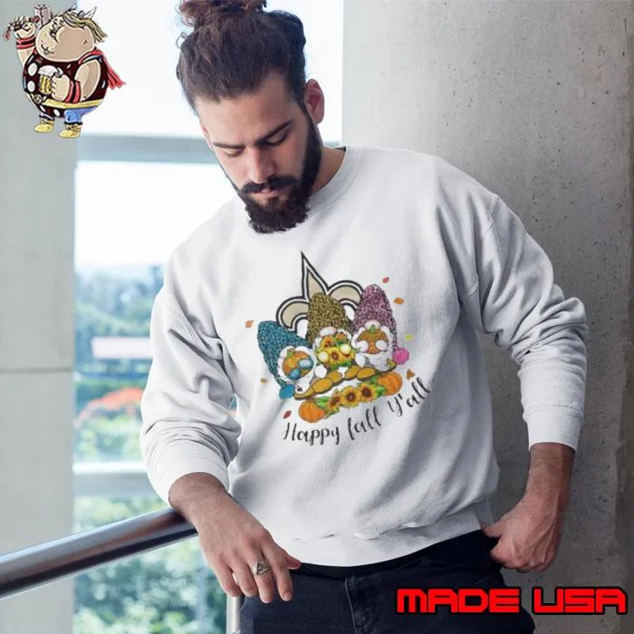 Gnomes Happy Fall Y’all New Orleans Saints Shirt Sweatshirt