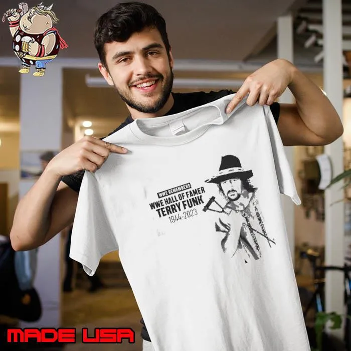 Rip Terry Funk 1944-2023 WWE Remembers Hall Of Famer Shirt