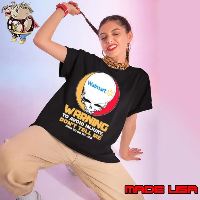 Walmart Skull logo warning to avoid injury don't tell me s Ladies tee