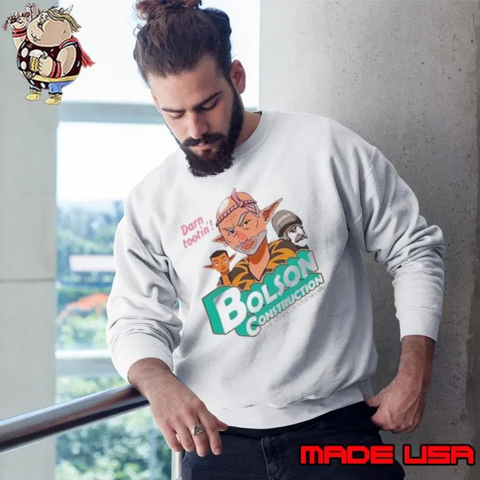 Bolson Construction The Studs Of Studwork s Sweatshirt