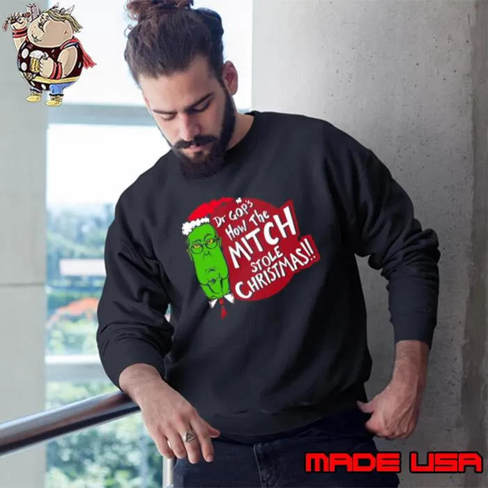 Dr.Gop's How The Mitch Stole Christmas s Sweatshirt