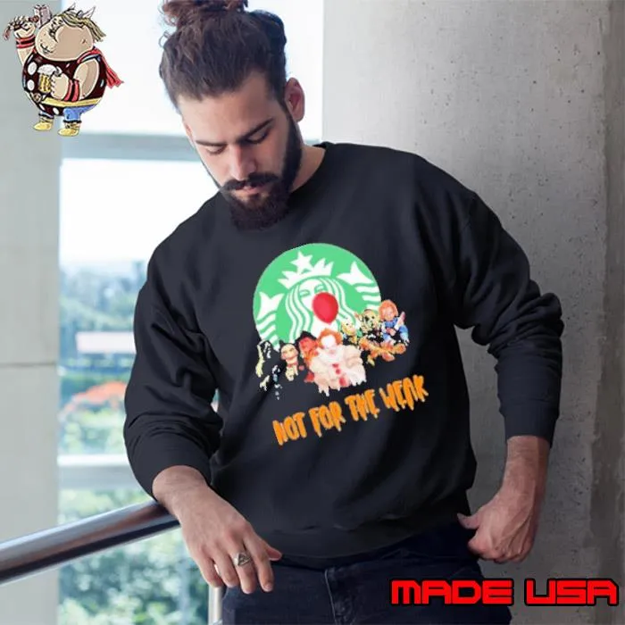 Horror movie Starbucks logo not for the weak shirt
