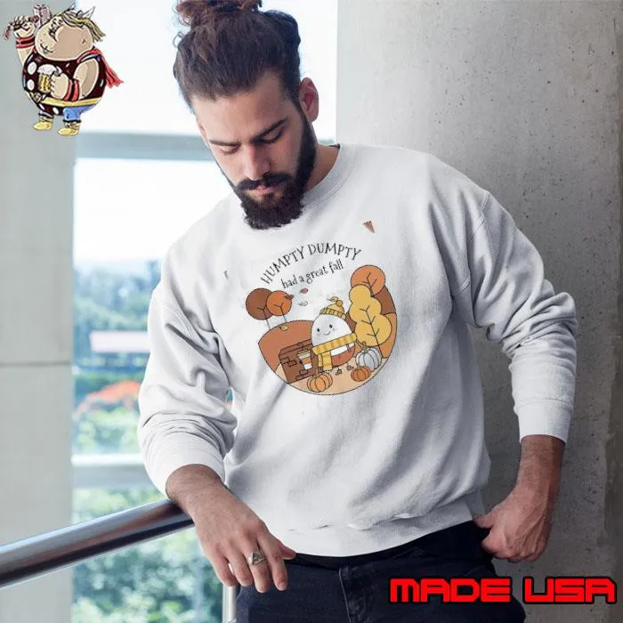 Humpty Dumpty Had A Great Fall Comfort Colors Shirt Sweatshirt
