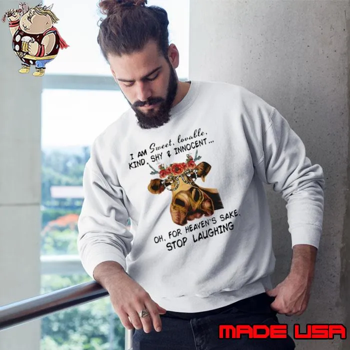 I Am Sweet Lovable Kind Shy Innocent Stop Laughing Cow Flower Glasses Leopard s Sweatshirt
