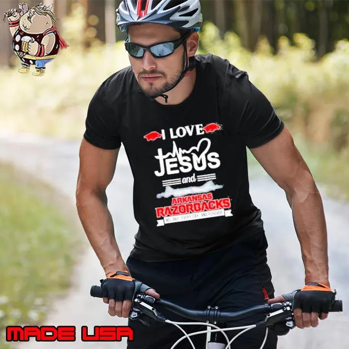 I Love Jesus And Love The Arkansas Razorbacks All Day Everyday And Forever Shirt Unisex