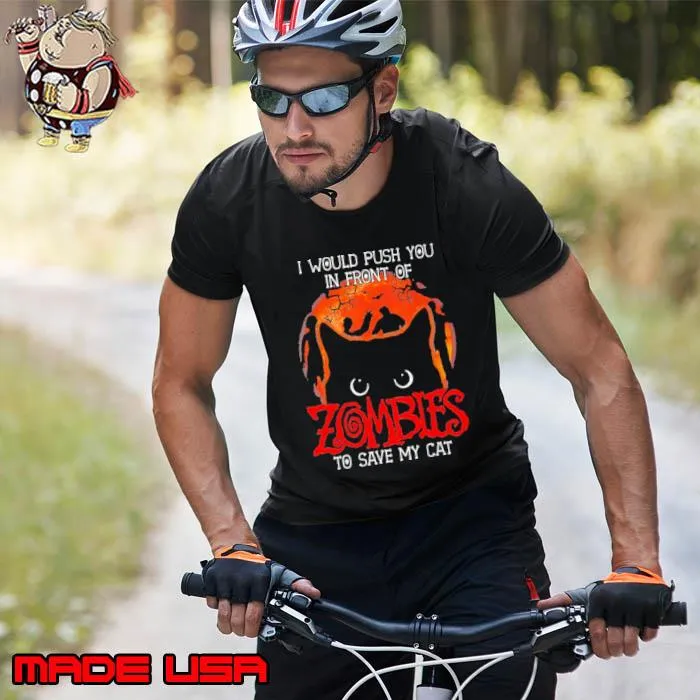 I Would Push You In Front Of Zombies Blood Moon Cat halloween s Unisex