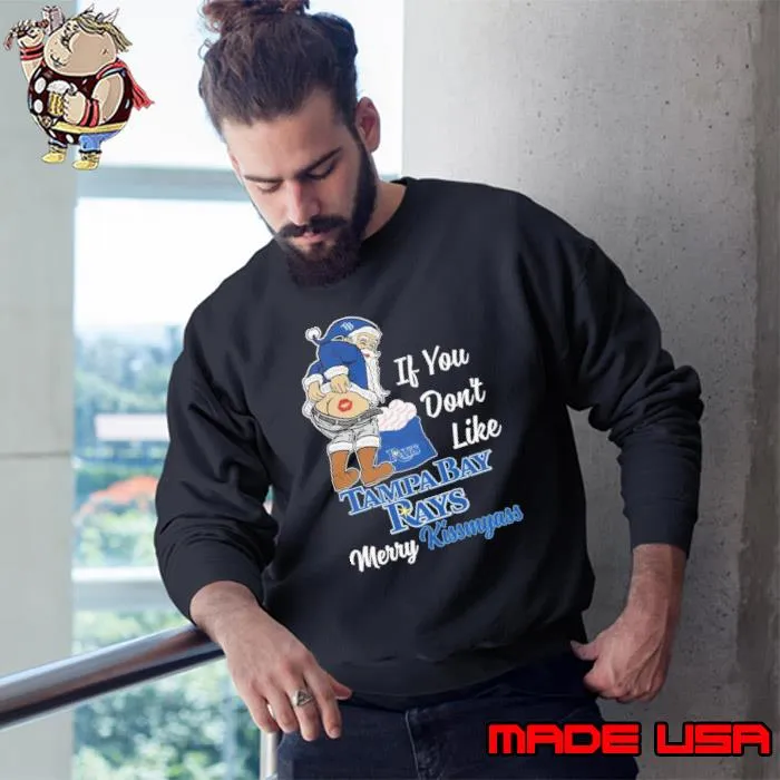 If you don't like Tampa Bay Rays merry kissmyass claus santa shirt