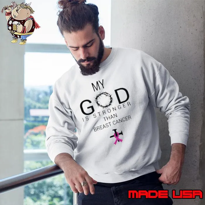 My God Is Stronger Than Breast Cancer Cross s Sweatshirt