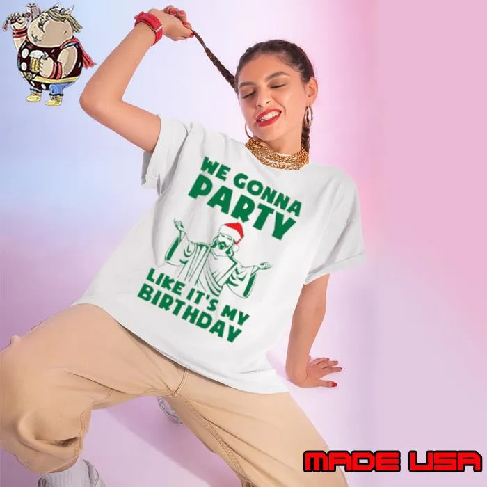 Party Like It’s A Christmas Birthday shirt