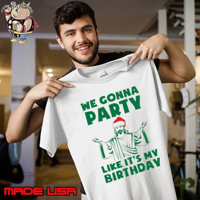 Party Like It’s A Christmas Birthday s Unisex