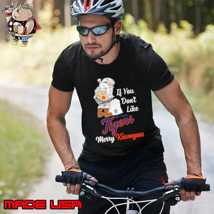 Santa Claus If You Don’t Like Detroit Tigers Merry Kissmyass s Unisex