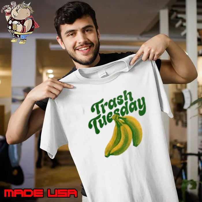 Trash Tuesday Banana s Unisex