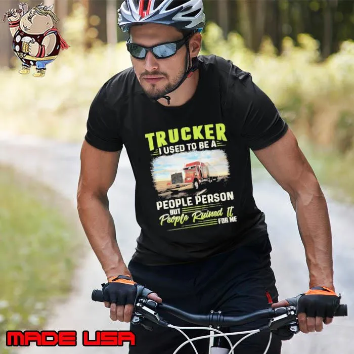 Trucker used to be a people person s Unisex