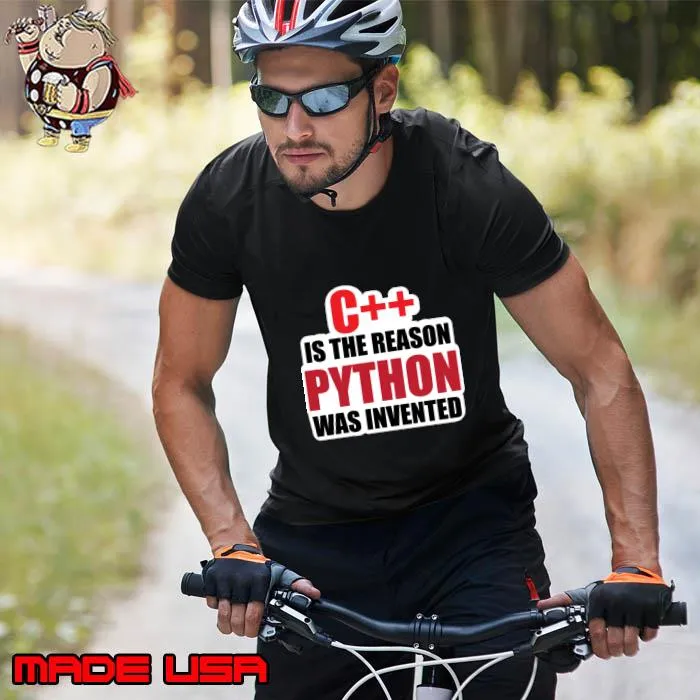 C++ is the Reason python Was invented Programming T-Shirt Unisex