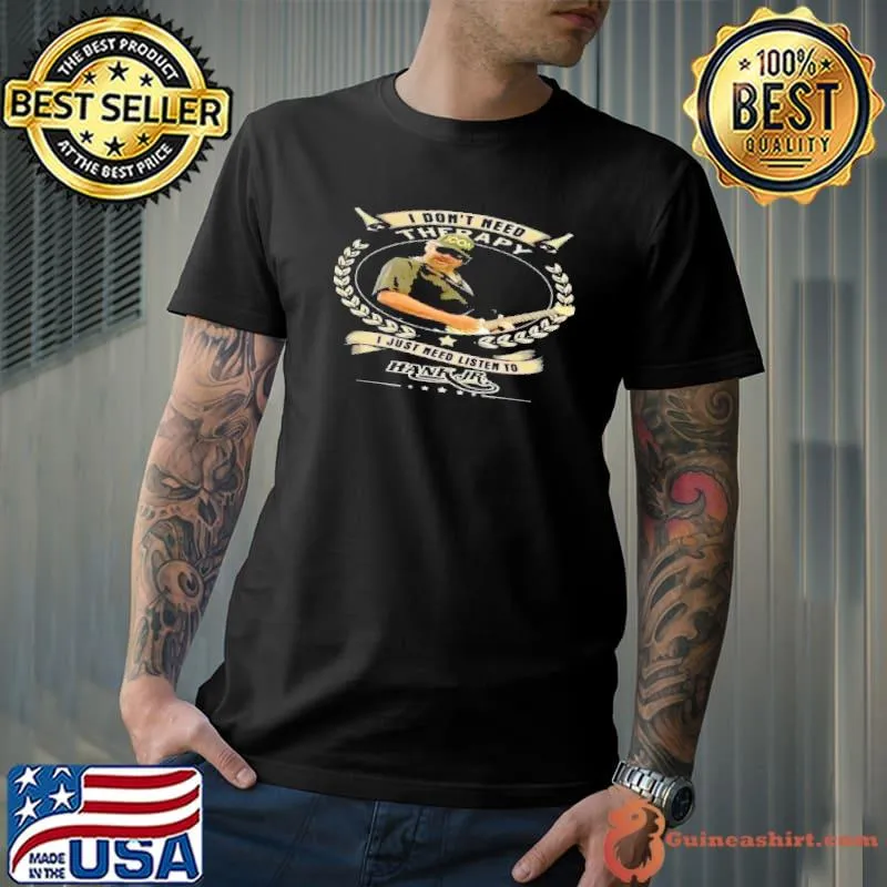 Don't need therapy just need listen to Hark Jr s Unisex
