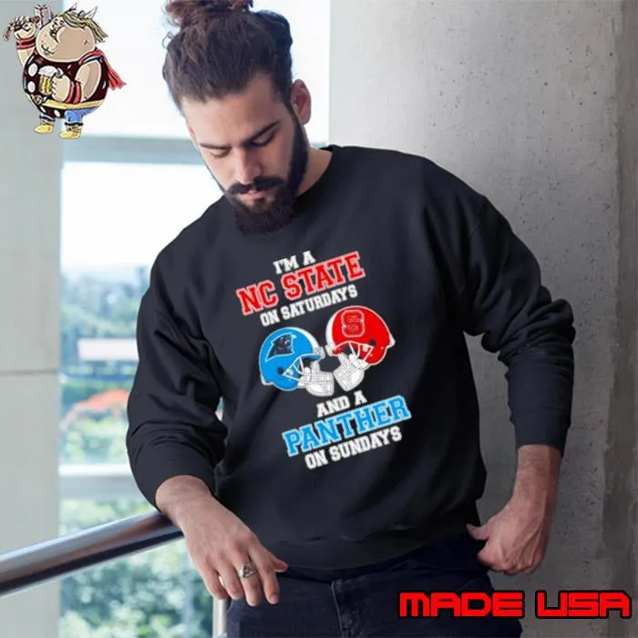 I’m A Nc State On Saturdays And A Panthers On Sundays Helmet 2023 Shirt Sweatshirt
