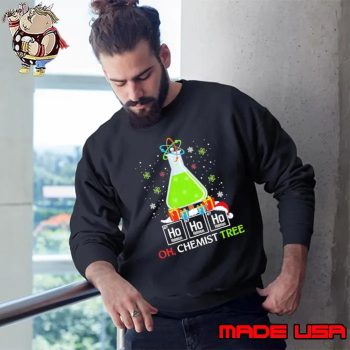 Science Christmas Oh Chemist Tree Chemistree Shirt Sweatshirt
