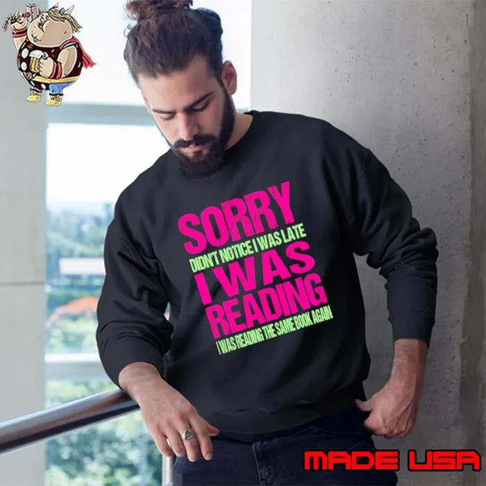 Sorry I Was Reading The Dame Book Again Quote T-Shirt Sweatshirt