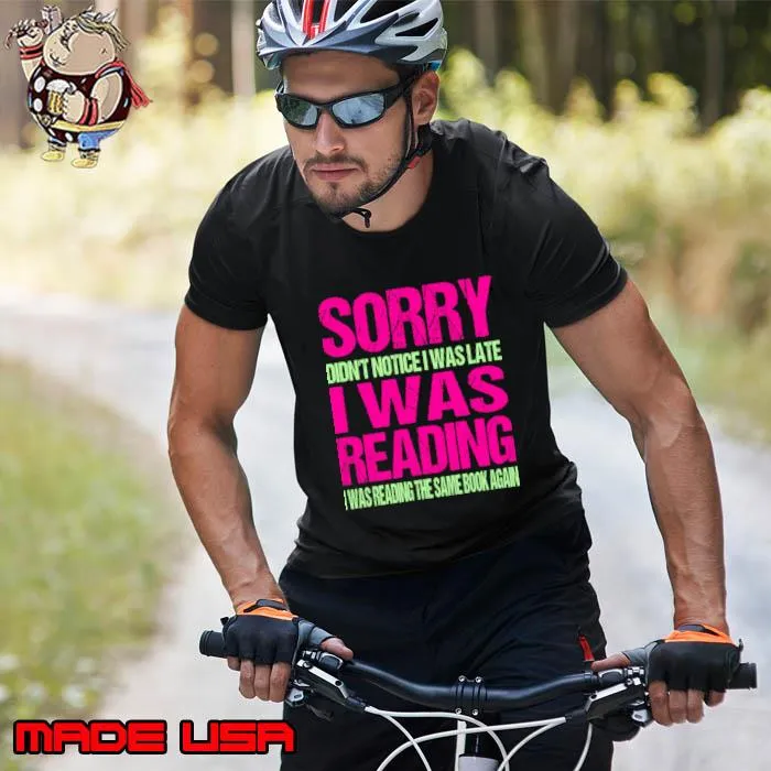 Sorry I Was Reading The Dame Book Again Quote T-Shirt Unisex