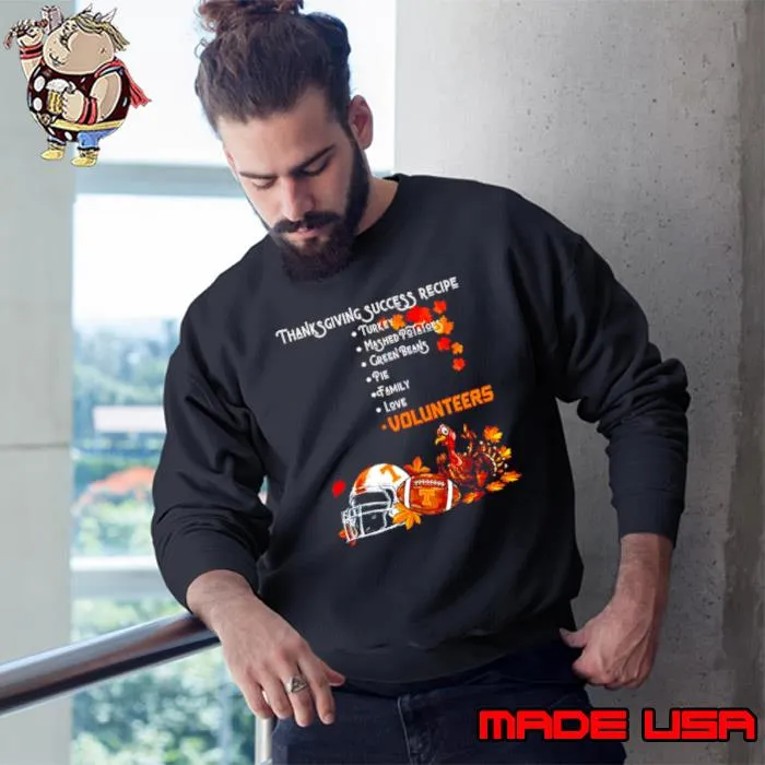 Tennessee Volunteers Thanksgiving success recipe s Sweatshirt