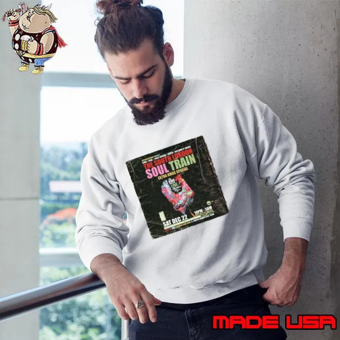 The south london soul train exta xmas special the king rooster live poster tour T-Shirt Sweatshirt