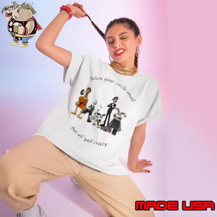 When Your Circle Small But All Yall Crazy Shirt