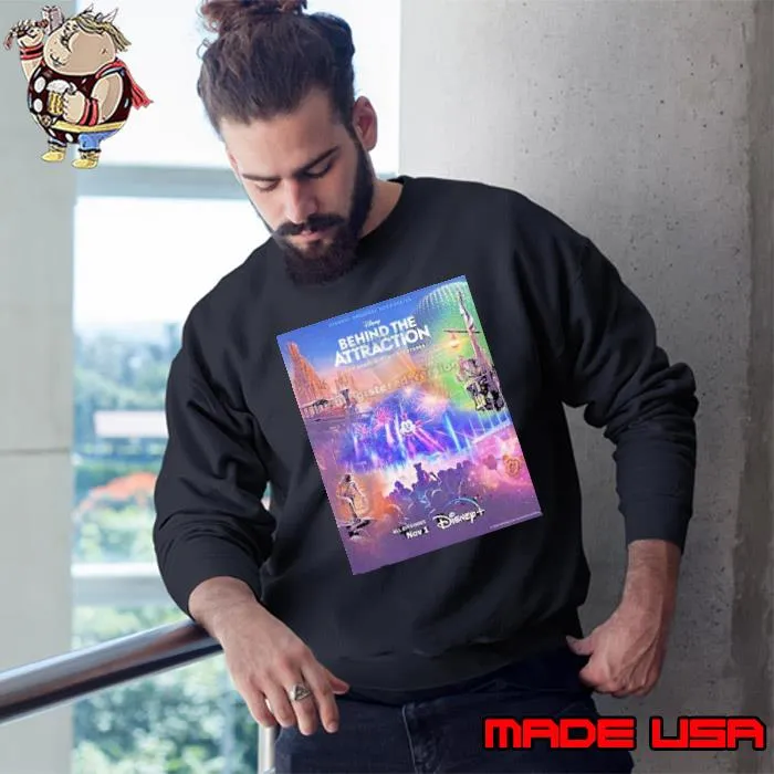 Disney Plus Behind The Attraction New Season New Adventures The Original Docuseries Is Now Streaming Shirt Sweatshirt