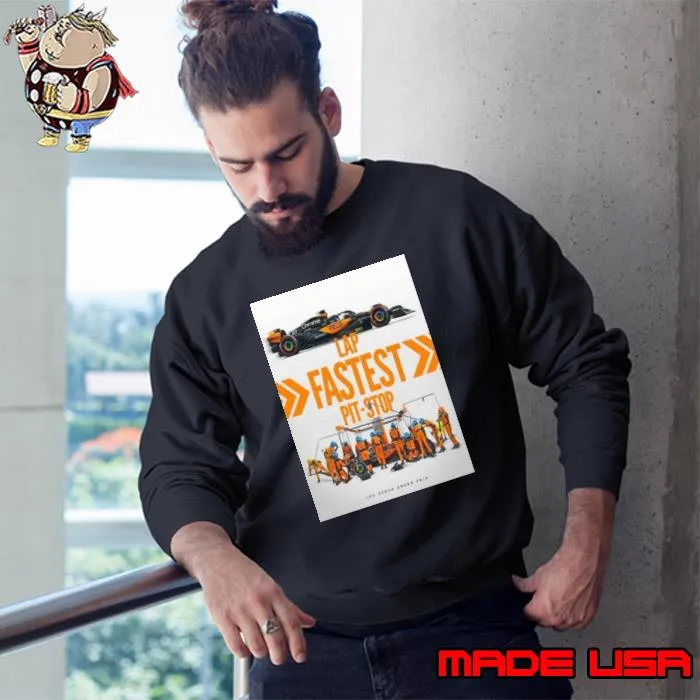Fastest Lap And Fastest Pit Stop For McLaren F1 In Las Vegas GP 2023 shirt
