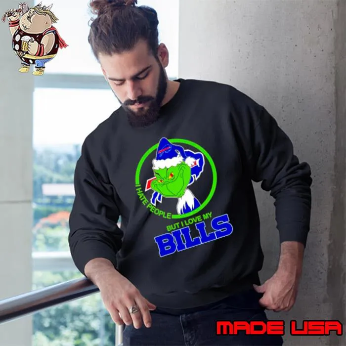Grinch I hate people but I love my Buffalo Bills s Sweatshirt