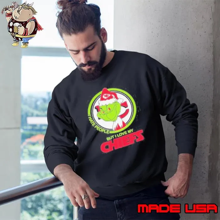 Grinch I Hate People But I Love My Kansas City Chiefs Shirt Sweatshirt