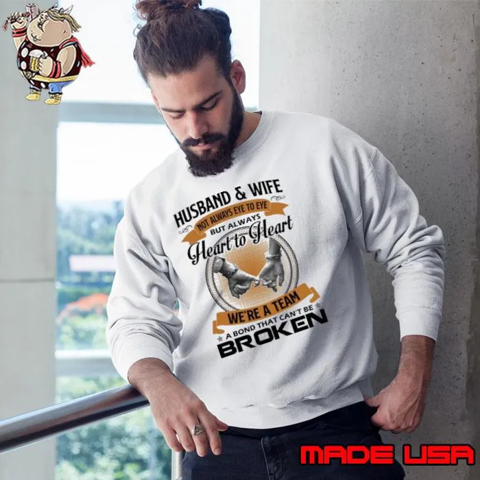 Husband And Wife Always Heart To Heart Broken s Sweatshirt
