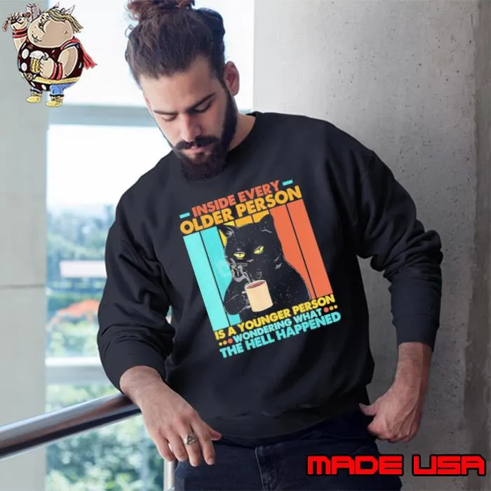 Inside Every Older Person Is A Younger Person Black Cat vintage s Sweatshirt