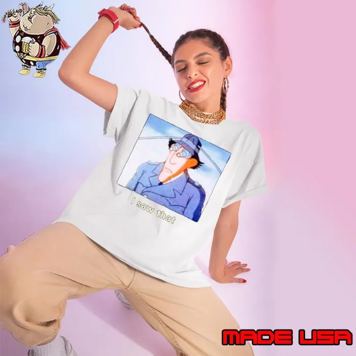 Inspector gadget I saw that shirt