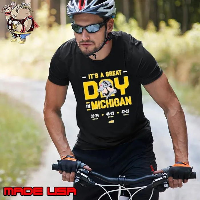 It’s A Great Day In Michigan Shirt Unisex