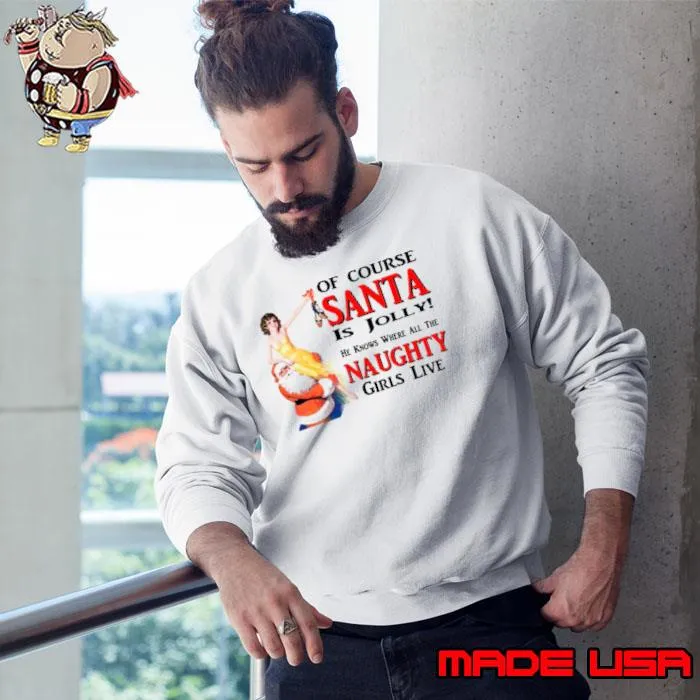 Jolly Santa Naughty Girls Christmas s Sweatshirt
