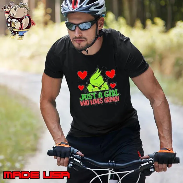 Just A Girl Who Loves Grinch Shirt Unisex