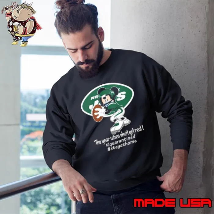 Mickey Mouse New York Jets The Year When Shit Got Real Shirt Sweatshirt