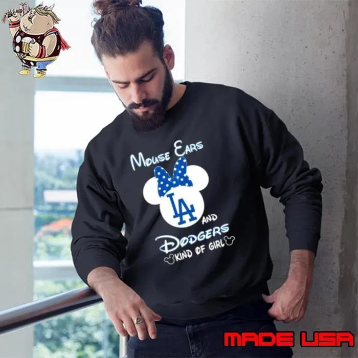 Mouse Ears And Los Angeles Dodgers Kind Of Girl Shirt Sweatshirt