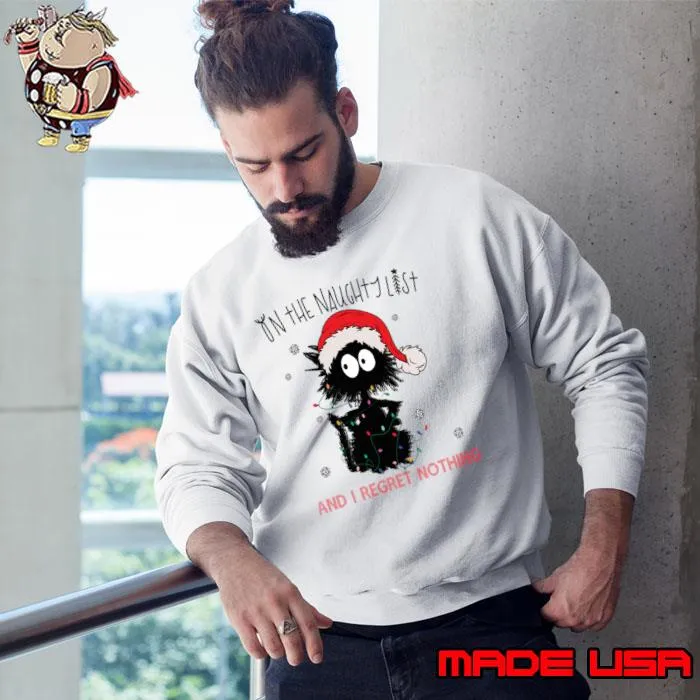 On The Naughty List And I Regret Nothing Black Cat Santa Hat Lights Xmas T-Shirt Sweatshirt