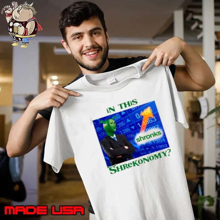 Shrek In this shrekonomy s Unisex
