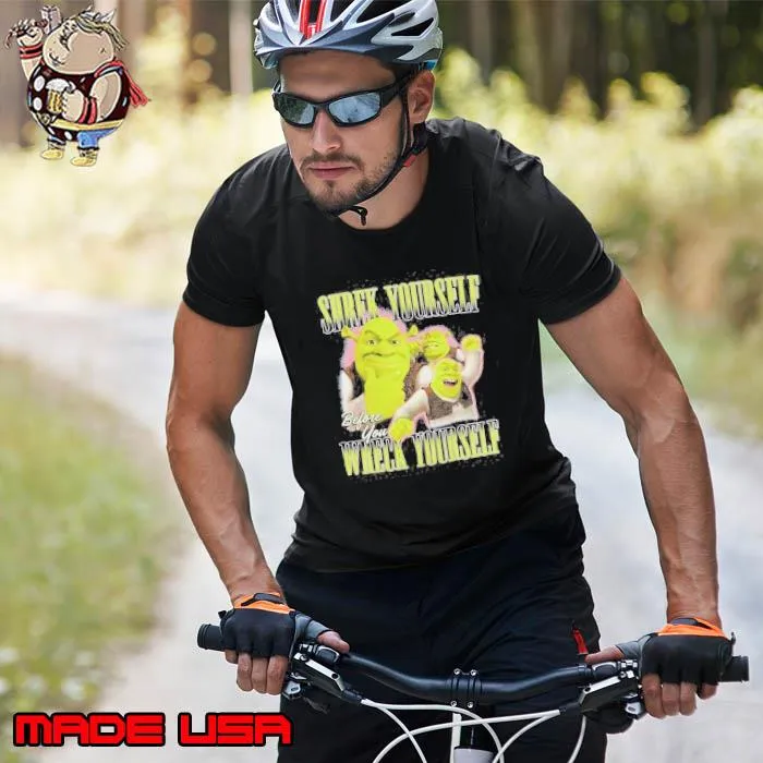 Shrek yourself before you wreck yourself Vintage Shirt Unisex
