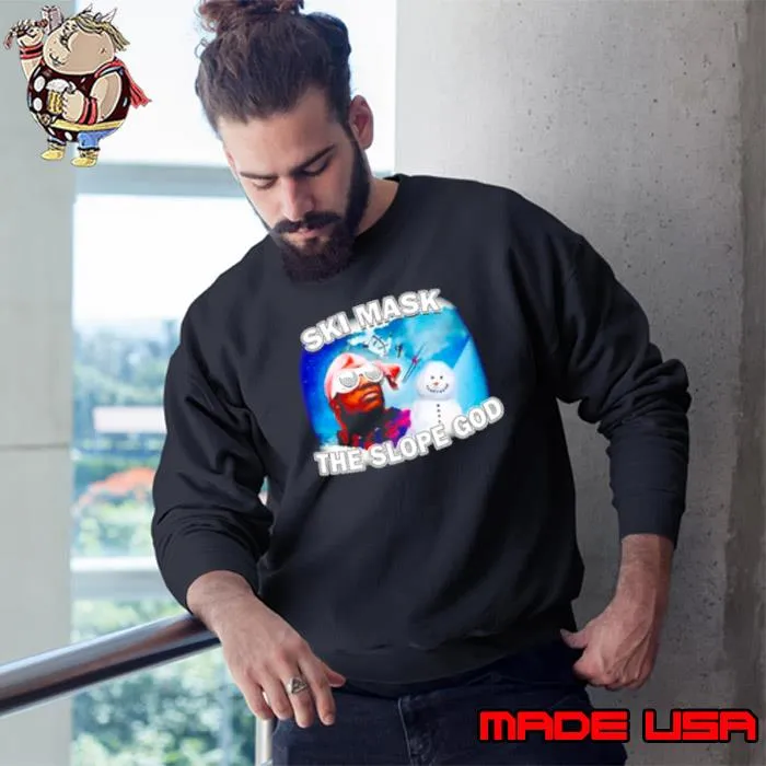 Ski mask the slope god s Sweatshirt